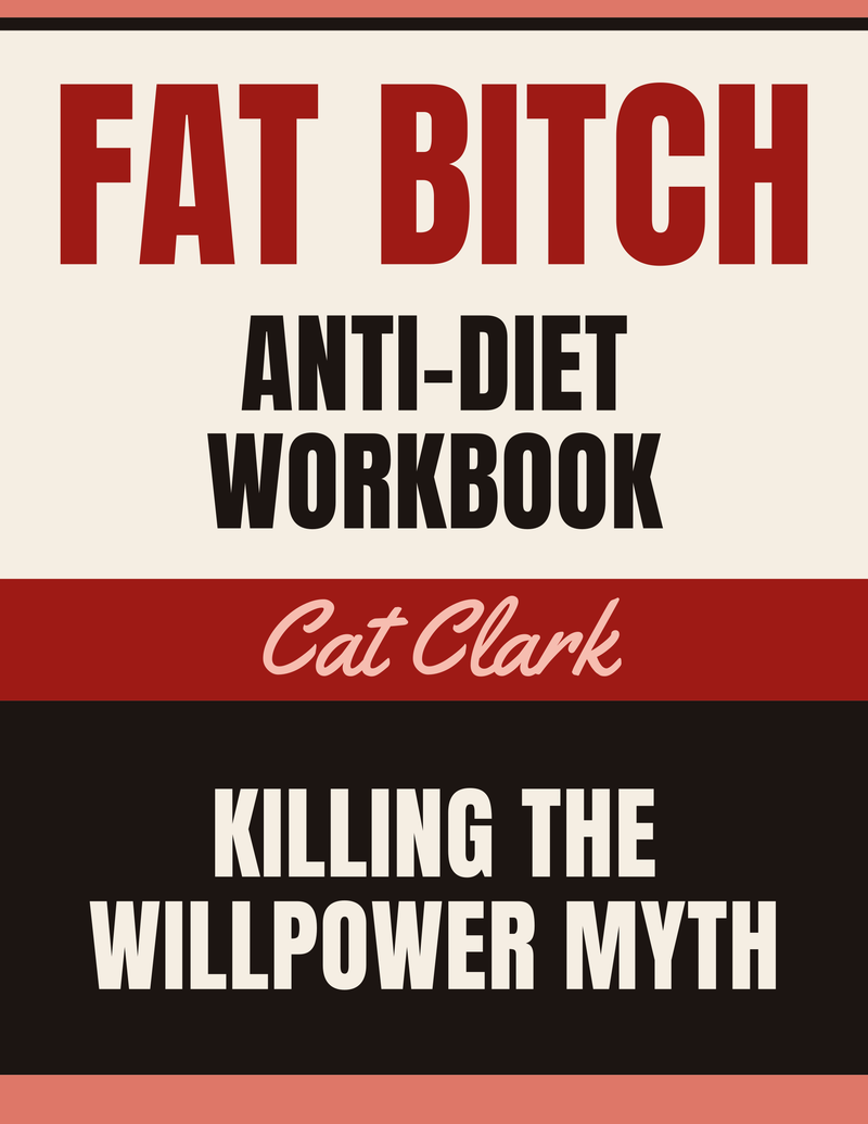 Fat Bitch: The Anti-Diet Workbook by Cat Clark